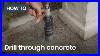 How_To_Drill_Through_Concrete_01_to