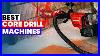 The_6_Best_Core_Drill_Machines_Of_2026_Best_Electric_Core_Drill_Brutal_Test_On_Thick_Concrete_01_qqix